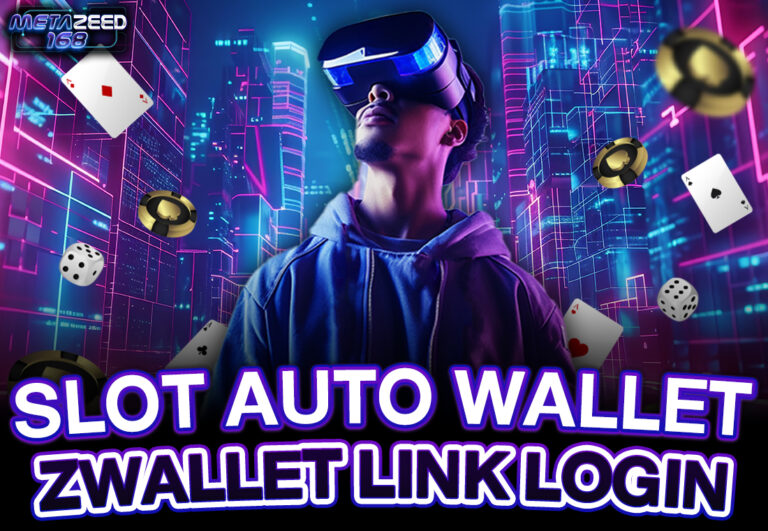 SLOT AUTO WALLET ZWALLET LINK LOGIN